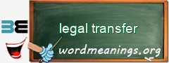 WordMeaning blackboard for legal transfer